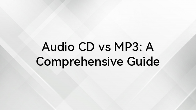 Audio CD vs MP3: A Comprehensive Guide